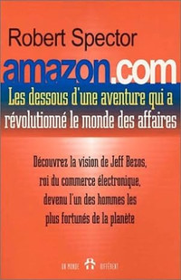 Amazon.com - Les dessous d'une aventure qui a révolutionné le...