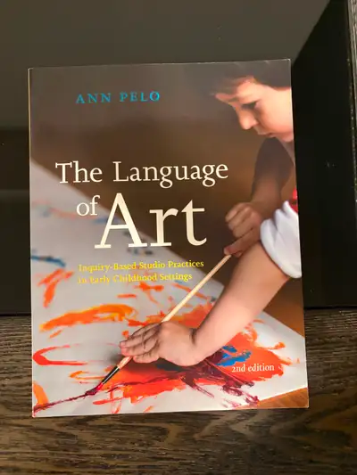 The Language of Art 2nd Edition - ECE Textbook by Ann Pelo, View more
