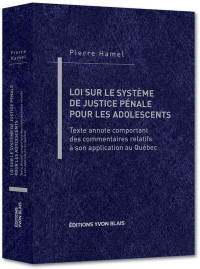 Loi sur le système de justice pénale pour les adolescents 1re éd