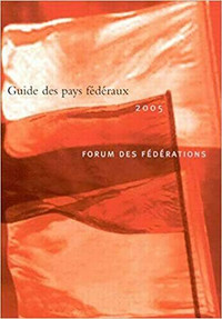 Guide des pays fédéraux 2005 - Forum des fédérations A Griffiths