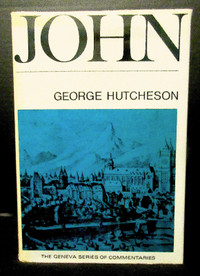 GOSPEL OF JOHN by George Hutcheson Banner of Truth~Geneva Series