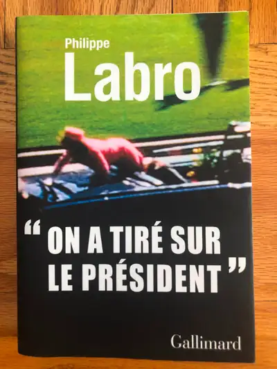 ON A TIRÉ SUR LE PRÉSIDENT de PHILIPPE LABRO, View more