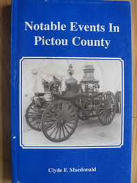 Notable Events In Pictou County by Clyde F. Macdonald – 2005