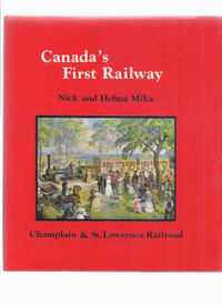 Canada's First Railway Champlain and St. Lawrence trains