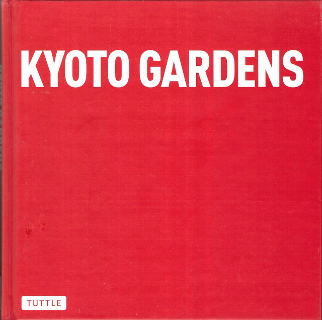 KYOTO GARDENS: Masterworks of Japanese Gardener’s Art 2014 HcvDJ in Non-fiction in Ottawa - Image 3