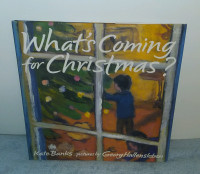 What's Coming for Christmas? By Kate Banks,Georg Hallensleben