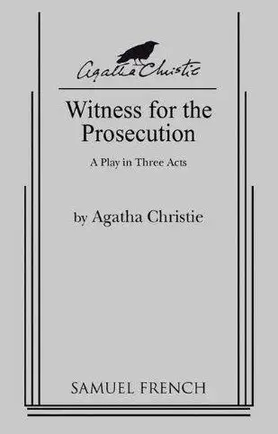 Witness for the Prosecution, A Play in Three Acts, Agatha Christie, [Samuel French]. Book is in good...
