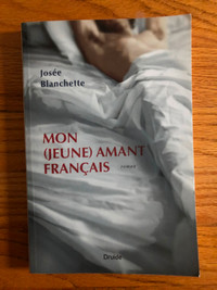 * MON (JEUNE) AMANT FRANÇAIS * roman de JOSÉE BLANCHETTE (2020)