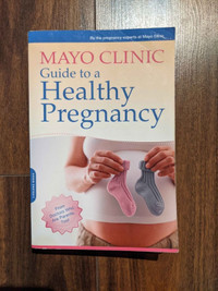 Mayo clinic Guide to a healthy pregnancy