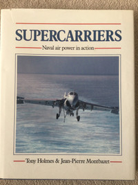 Super Carriers - Naval Air Power in Action book. Published 1990