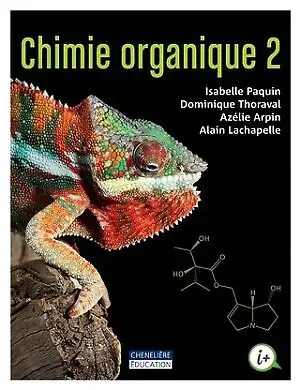CHIMIE ORGANIQUE 2 ISABELLE PAQUIN, DOMINIQUE THORAV, View more