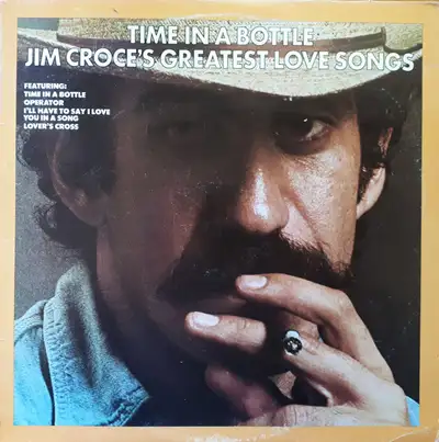 Time In A Bottle 1980 - Jim Croce's Greatest Love Songs record, View more