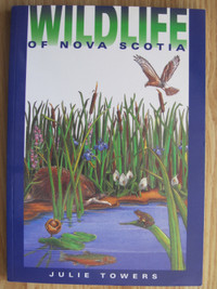 WILDLIFE OF NOVA SCOTIA by Julie Towers – 1998 Signed