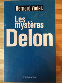 Les mystères Delon (biographie d’Alain Delon).