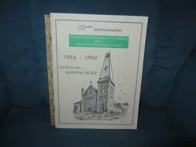 Livre de Pays - Québec. Programme Souvenir et Historique de la Paroisse Notre - Dame - de - Grâce. P...