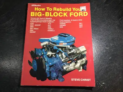 How to Rebuild Your Big-Block Ford by Steve Christ This book covers 330HD, 330MD, 332, 352, 352HP, 3...