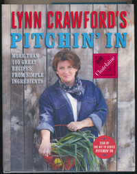 Lynn Crawford Signed Pitchin' In HC Cookbook-100+Recipes-2012