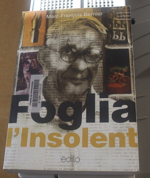 Biographie : Foglia l'insolent de Marc-François Bernier dans Essais et biographies  à Ville de Québec