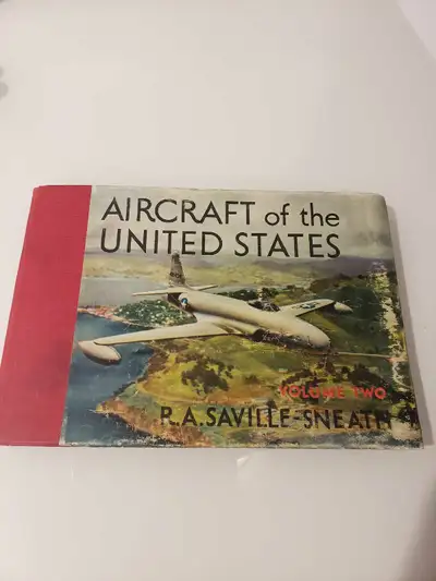 This hardcover book titled "Aircraft Of The United States, Volume teo" by R. A. Saville-Sneath is a...