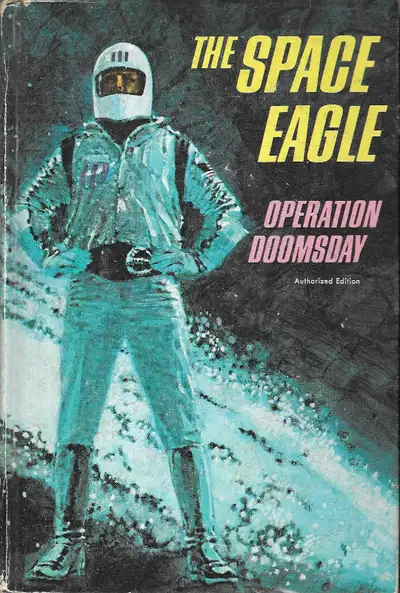 Title: THE SPACE EAGLE: OPERATION DOOMSDAY Description: The S.W.I.F.T. super ship and great American...