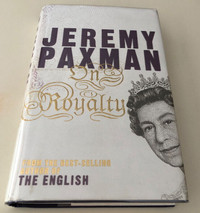 On Royalty :A SIGNED 1st EDITIONJeremy Paxman: