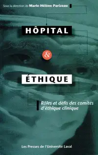 Hôpital et Éthique. Rôles et défis des comités d'éthique cliniqu