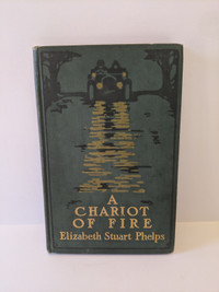 A Chariot of Fire, 1910 Vintage, Elizabeth Stuart Phelps