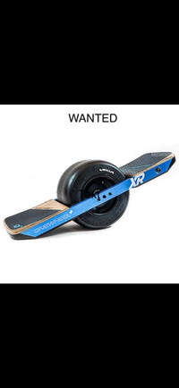 WANTED: ONEWHEEL XR 