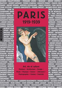 Paris 1919-1939 - Art, vie et culture par V. Bouvet & G. Durozoi