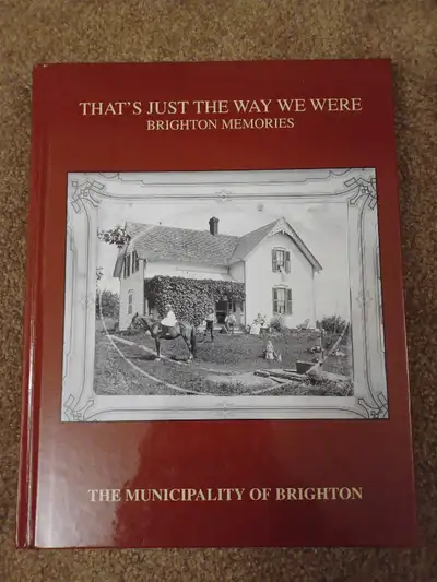 That's Just the Way We Were Brighton Ontario Memories Historical, View more