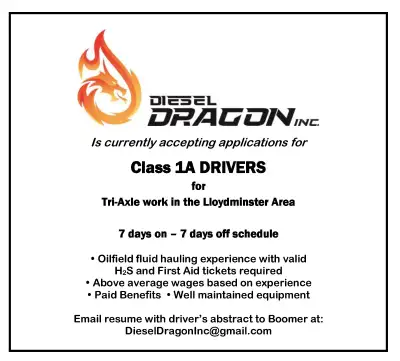 Diesel Dragon Inc. is currently accepting applications for Class 1A Drivers for Tri-Axle work in the...