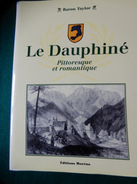 Le DAUPHINÉ, un ouvrage très documenté et très bien illustré