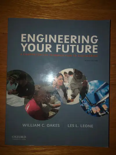Engineering Your Future, A comprehensive Introduction to Engineering. 9th Edition, paperback cover i...