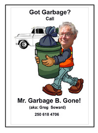 Got Garbage?   Call Mr. Garbage B. Gone!