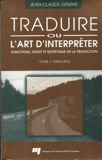 Traduire ou l'art d'interpréter TOME 1 (principe)