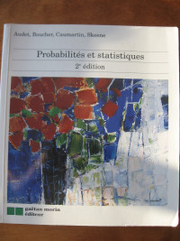 Probabilités et statistiques 2ème édition (Audet, Boucher etc)