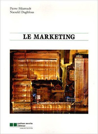 Le marketing, 1re éd. par Naoufel Daghfous et Pierre Filiatrault