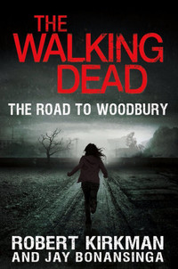 The Walking Dead-Road To Woodbury-Hardcover Book-Robert Kirkman