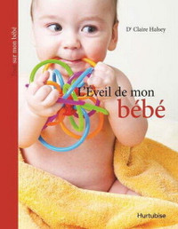 L'Éveil de mon bébé de CLAIRE HALSEY