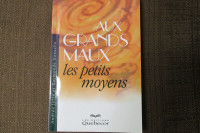 AUX GRANDS MAUX LES PETITS MOYENS