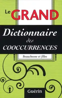 Le Grand dictionnaire des cooccurrences par Beauchesne et filles