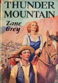 Zane Grey  - Thunder Mountain 1936 - western book