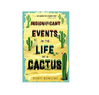 DUSTI BOWLING - Insignificant Life of a Cactus Paperback (NEW)