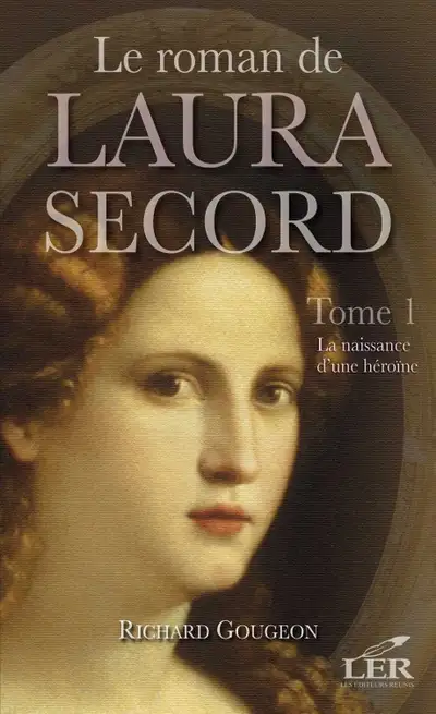 Le roman de Laura Secord T.1 : La naissance d’une héroïne, View more