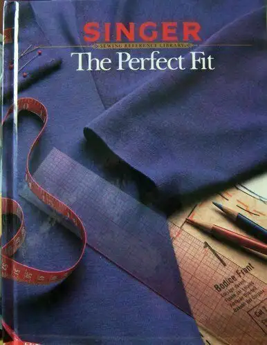Singer hardcover book : The Perfect Fit ... New .. never used ... Clean .. Smoke free ... 128 glossy...