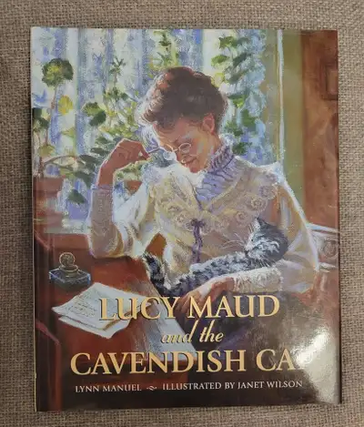 Lucy Maud and the Cavendish Cat by Lynn Manuel Book in very good condition $10.00 Pick up Bizzy B'zz...