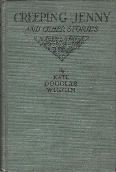 CREEPING JENNY & OTHER NEW ENGLAND STORIES - WIGGIN  1924 Hcvr, View more
