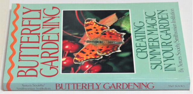 Butterfly Gardening - Creating Summer Magic In Your Garden by Xe in Textbooks in Bridgewater - Image 3