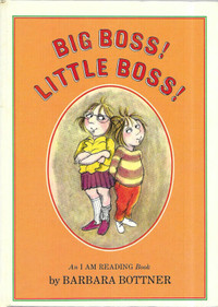 BIG BOSS! LITTLE BOSS! by Barbara Bottner - 1978 Hcvr 1st