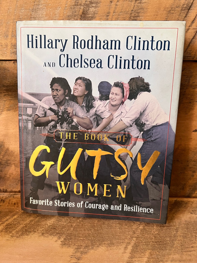 Hillary Clinton, The Book Of  Gutsy Women 1st Edition Book in Non-fiction in Ottawa